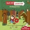 Guck mal, schieb mal! Meine ersten Märchen - Rotkäppchen