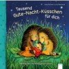 Tausend Gute-Nacht-Küsschen für dich-Allererste Vorlesegeschichten