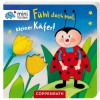 minifanten 16: Fühl doch mal, kleiner Käfer!