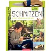 Schnitzen Schritt für Schritt zum Profi - Mit Schnitzmesser