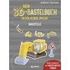 Mein 3D-Bastelbuch - Falten, kleben, spielen - Baustelle