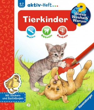 Wieso? Weshalb? Warum? aktiv-Heft: Tierkinder