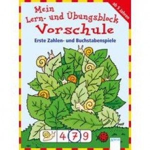 Mein Lern- und Übungsblock Vorschule-Erste Zahlen- und Buchstabenspiele