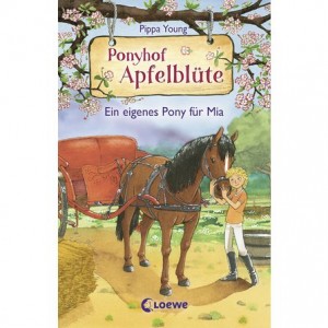 Ponyhof Apfelblüte 13 - Ein eigenes Pony für Mia