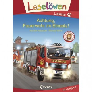 Leselöwen 1. Klasse - Achtung, Feuerwehr im Einsatz!