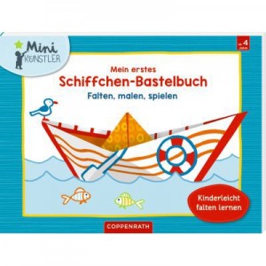Mein 1. Schiffchen-Bastelbuch (Mini-Künstler)