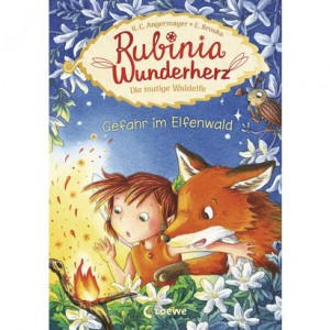 Rubinia Wunderherz, die mutige Waldelfe (Band 4) - Gefahr im Elfenwald