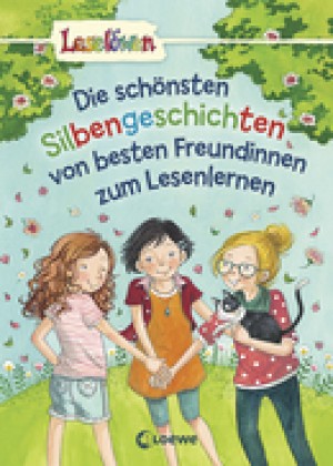 Leselöwen - Die schönsten Silbengeschichten von besten Freundinnen zum Lesenlernen