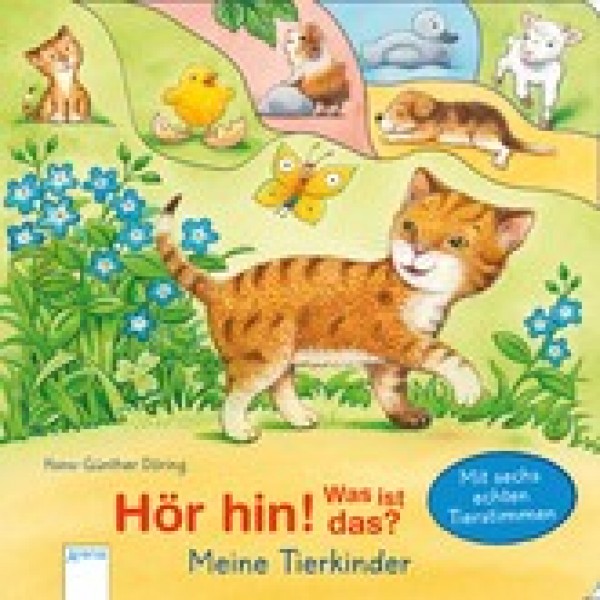 Hör hin! Was ist das? Meine Tierkinder