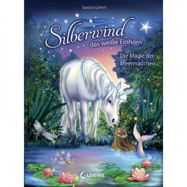 Silberwind, das weiße Einhorn 10 - Die Magie der Meermädchen