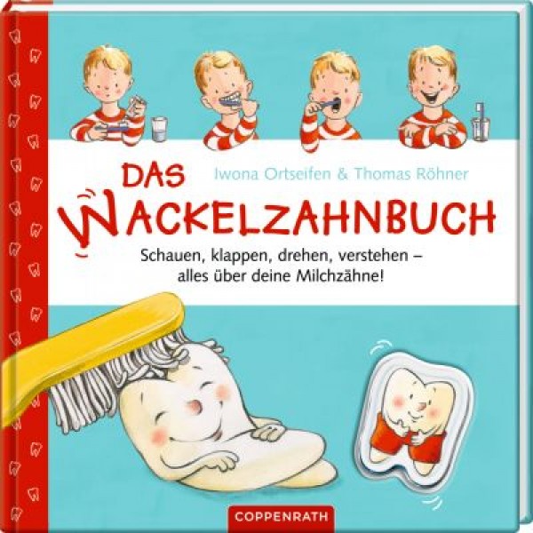Das Wackelzahnbuch - alles über deine Milchzähne